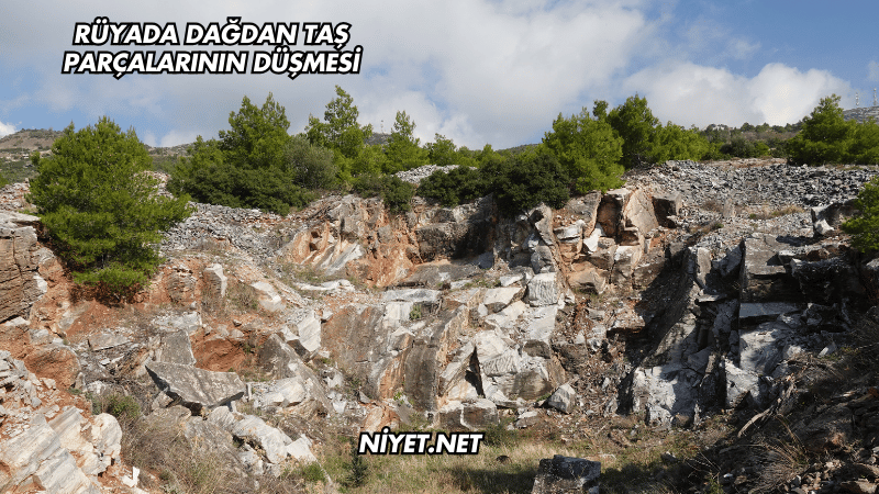 Rüyada Dağdan Taş Parçalarının Düşmesi